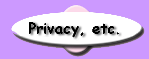 Privacy, etc.